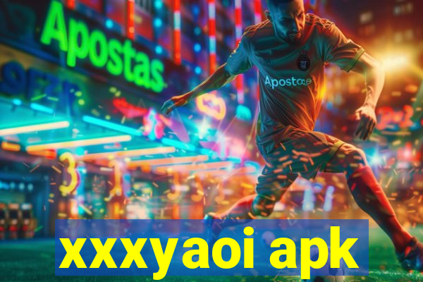 xxxyaoi apk